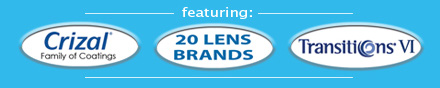 Featuring, Crizal, Transitions VI Lenses